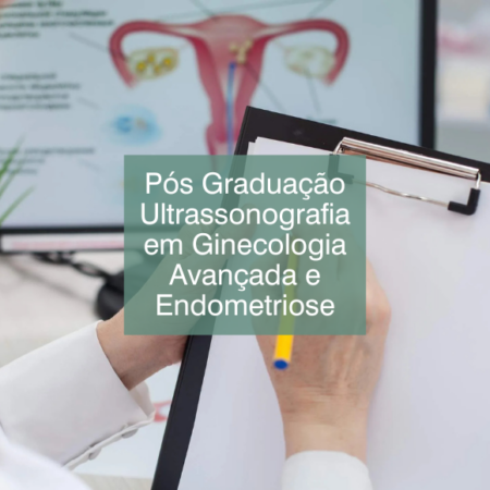 Pós Graduação Ultrassonografia em Ginecologia Avançada e Endometriose